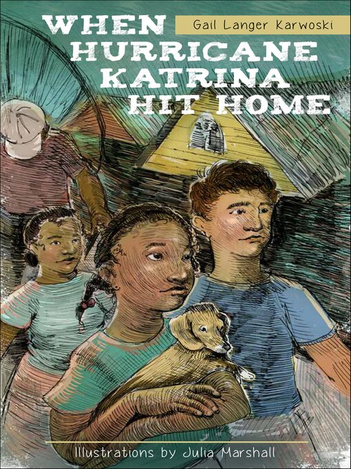 Title details for When Hurricane Katrina Hit Home by Gail Langer Karwoski - Available